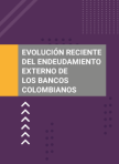 Portada - Informe sobre la evolución reciente del endeudamiento externo de los bancos colombianos - Marzo de 2026